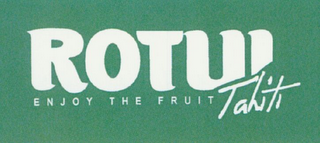 ROTUI ENJOY THE FRUIT TAHITI logo