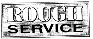 ROUGH SERVICE logo