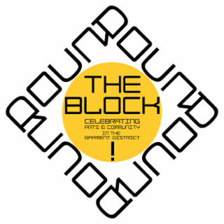 ROUND ROUND ROUND ROUND THE BLOCK! CELEBRATING ARTS & COMMUNITY IN THE GARMENT DISTRICT logo