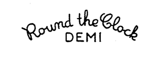 ROUND THE CLOCK DEMI logo