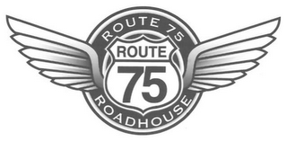 ROUTE 75 ROUTE 75 ROADHOUSE logo