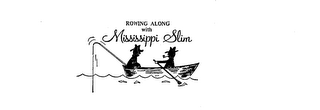 ROWING ALONG WITH MISSISSIPPI SLIM logo