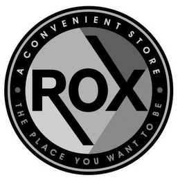 ROX · A CONVENIENT STORE · THE PLACE YOU WANT TO BE logo