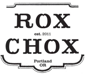 ROX CHOX PORTLAND OR EST. 2011 logo