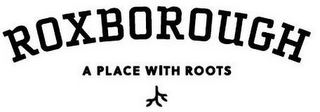 ROXBOROUGH A PLACE WITH ROOTS logo