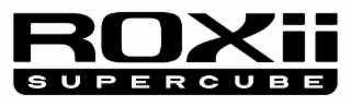 ROXII SUPERCUBE