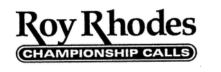 ROY RHODES CHAMPIONSHIP CALLS logo
