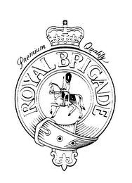 ROYAL BRIGADE PREMIUM QUALITY logo