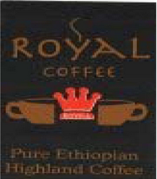 ROYAL COFFEE ROYAL PURE ETHIOPIAN HIGHLAND COFFEE logo