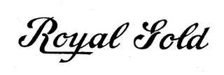 ROYAL GOLD
