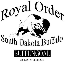 ROYAL ORDER SOUTH DAKOTA BUFFALO BUFFUNGOAL EST. 1995 - STURGIS, S.D. logo