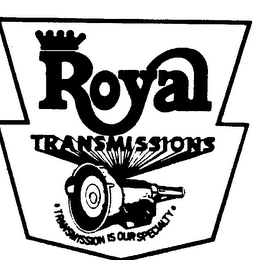 ROYAL TRNSMISSIONS TRANSMISSION IS OUR SPECIALTY logo