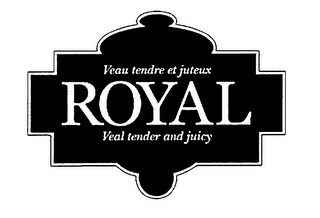 ROYAL VEAU TENDRE ET JUTEUX VEAL TENDER AND JUICY logo