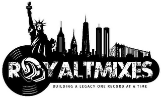 ROYALTMIXES BUILDING A LEGACY ONE RECORD AT A TIME logo