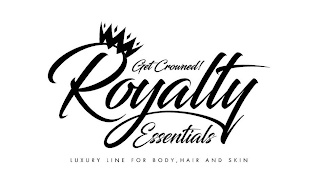 ROYALTY ESSENTIALS GET CROWNED! LUXURY LINE FOR BODY, HAIR AND SKIN logo