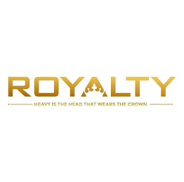 ROYALTY HEAVY IS THE HEAD THAT WEARS THE CROWN logo