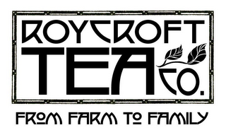 ROYCROFT TEA CO. FROM FARM TO FAMILY logo