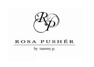 RP ROSA PUSHÉR BY TAMMY P. logo