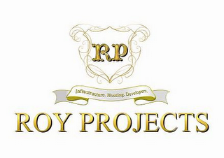 RP ROY PROJECTS INFRASTRUCTURE HOUSING DEVELOPERS logo
