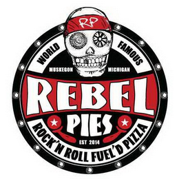 RP WORLD FAMOUS MUSKEGON MICHIGAN REBELPIES EST 2014 ROCK'N ROLL FUEL'D PIZZA logo