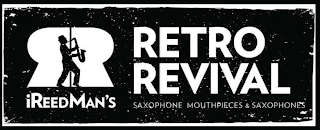 RR RETRO REVIVAL IREEDMAN'S SAXOPHONE MOUTHPIECES & SAXOPHONES logo