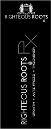 RR RIGHTEOUS ROOTS RIGHTEOUS ROOTS RX GROWTH ANTIFRIZZ THICKENER logo