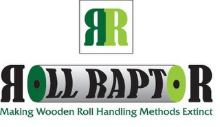 RR ROLL RAPTOR MAKING WOODEN ROLL HANDLING METHODS EXTINCT logo