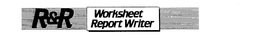 R&R WORKSHEET REPORT WRITER logo