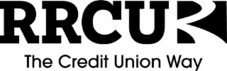 RRCU THE CREDIT UNION WAY