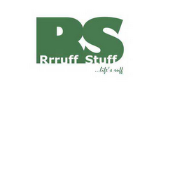 RRRUFF STUFF ...LIFE'S RUFF logo