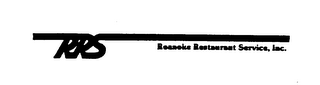 RRS ROANOKE RESTAURANT SERVICE, INC.