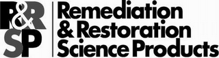 R&RSP REMEDIATION & RESTORATION SCIENCE PRODUCTS logo