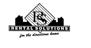RS RENTAL SOLUTIONS FOR THE DIRECTIONS HOME logo