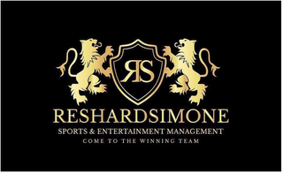 RS RESHARD SIMONE SPORTS & ENTERTAINMENT MANAGEMENT COME TO THE WINNING TEAM logo