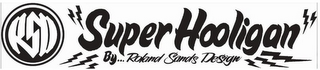 RSD SUPER HOOLIGAN BY...ROLAND SANDS DESIGN logo