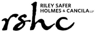 RSHC RILEY SAFER HOLMES & CANCILA LLP logo