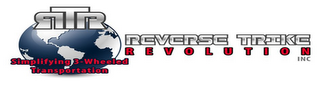 RTR REVERSE TRIKE REVOLUTION INC SIMPLIFYING 3-WHEELED TRANSPORTATION logo