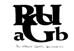 RUAGB RU ABOUT GOD'S BUSINESS logo
