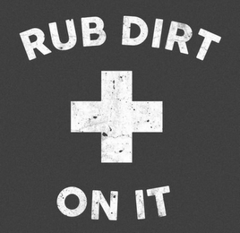RUB DIRT ON IT logo