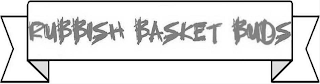 RUBBISH BASKET BUDS logo