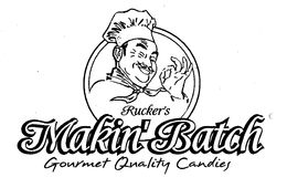 RUCKER'S MAKIN' BATCH GOURMET QUALITY CANDIES logo