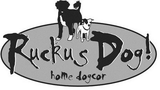 RUCKUS DOG! HOME DOGCOR logo