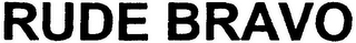 RUDE BRAVO logo