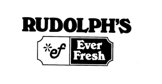 RUDOLPH'S EF EVER FRESH logo