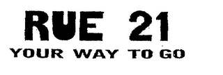 RUE 21 YOUR WAY TO GO logo