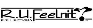 R.U.FEELNIT? KOLLECTIONS logo