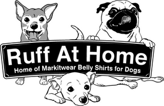 RUFF AT HOME HOME OF MARKITWEAR BELLY SHIRTS FOR DOGS logo