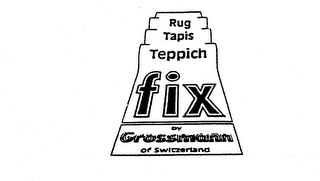 RUG TAPIS TEPPICH FIX BY GROSSMANN OF SWITZERLAND logo