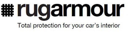 RUGARMOUR TOTAL PROTECTION FOR YOUR CAR'S INTERIOR logo