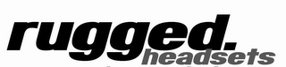 RUGGED. HEADSETS logo